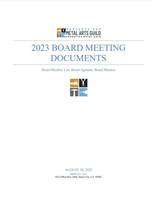 cover page of the board meeting documents for 2023 "2023 Board Meeting Documents; Board Member List, Board Agendas, Board Minutes; August 30, 2023; MBMAG, LLC" and the address. The document attached to this image is a PDF. The full guild logo at the top states "Monterey Bay Metal Arts Guild; Promoting Metal Arts and also contains 4 tool icon quadrants in one image a pair of calipers, a pair of pliers, a graver, and a hammer. The same 4 quadrant logo is beneath the subtitle.