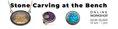 Three examples of what students of the Stone Carving at the Bench workshop will learn: a pendant with glass cabachone with gold leaf inverse bubbles; a ring with a carved purple cabachon and center cabachon, a carved turquoise stone with an inset round diamond, "Oct 28-29, 2023; 10 am - 1 pm"
